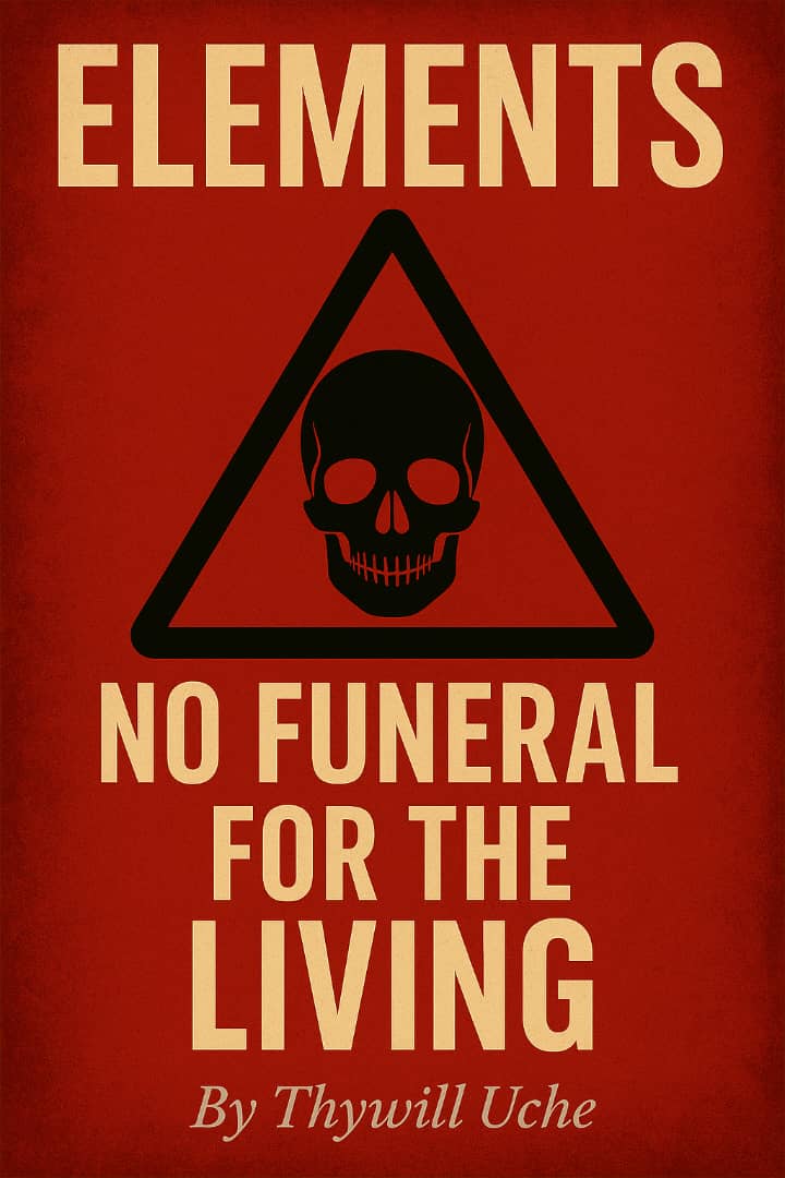 ELEMENTS: NO FUNERAL FOR THE LIVING